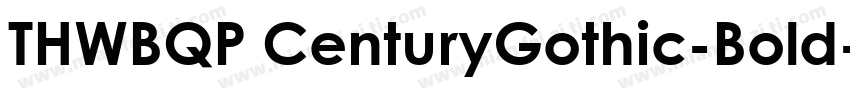 THWBQP CenturyGothic-Bold字体转换